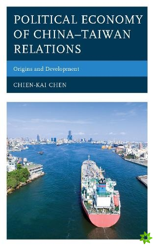 Political Economy of ChinaTaiwan Relations