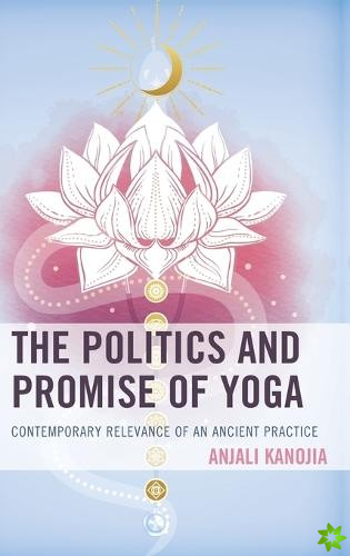 Politics and Promise of Yoga