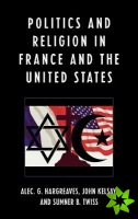 Politics and Religion in the United States and France