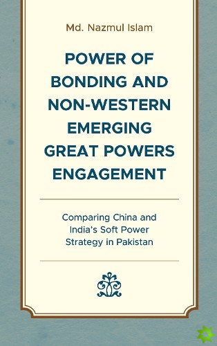 Power of Bonding and Non-Western Emerging Great Powers Engagement