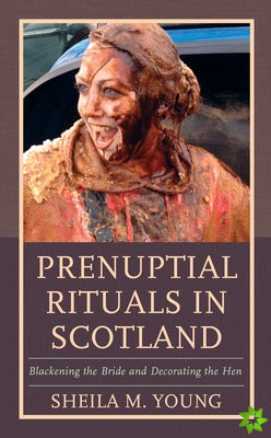 Prenuptial Rituals in Scotland