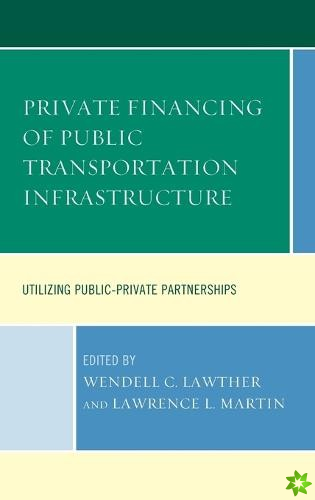Private Financing of Public Transportation Infrastructure