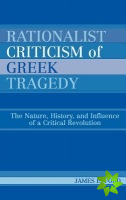 Rationalist Criticism of Greek Tragedy