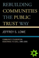 Rebuilding Communities the Public Trust Way