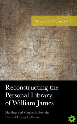 Reconstructing the Personal Library of William James
