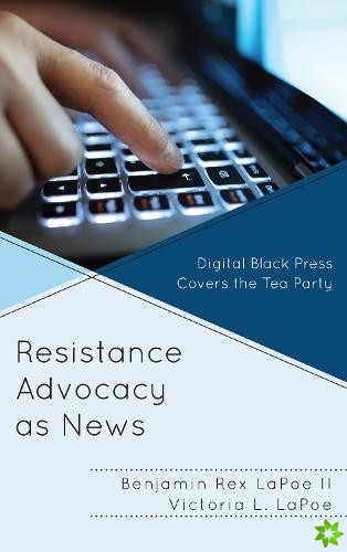 Resistance Advocacy as News