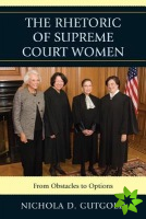 Rhetoric of Supreme Court Women