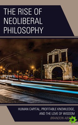 Rise of Neoliberal Philosophy