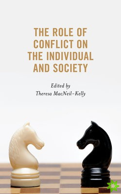 Role of Conflict on the Individual and Society