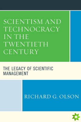 Scientism and Technocracy in the Twentieth Century
