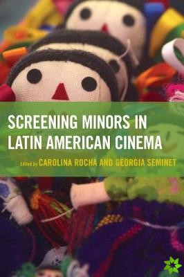 Screening Minors in Latin American Cinema