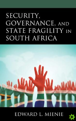 Security, Governance, and State Fragility in South Africa