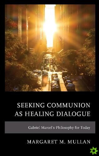 Seeking Communion as Healing Dialogue
