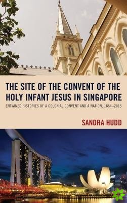 Site of the Convent of the Holy Infant Jesus in Singapore