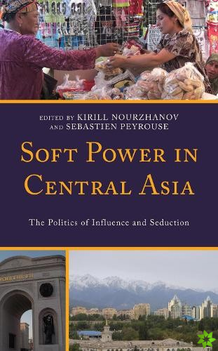 Soft Power in Central Asia
