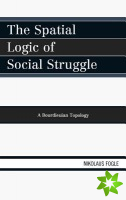 Spatial Logic of Social Struggle