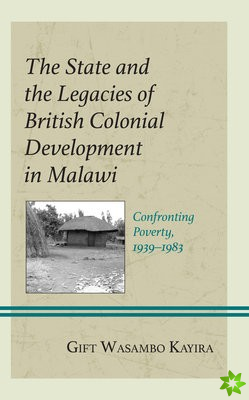 State and the Legacies of British Colonial Development in Malawi