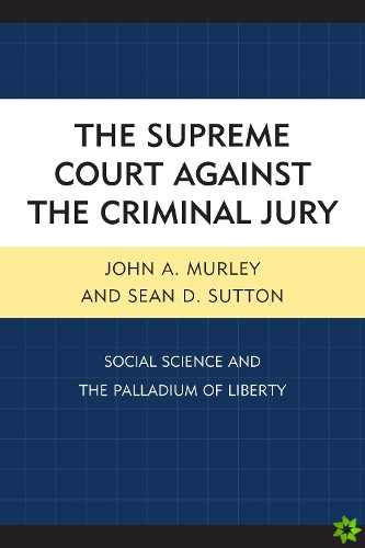Supreme Court against the Criminal Jury