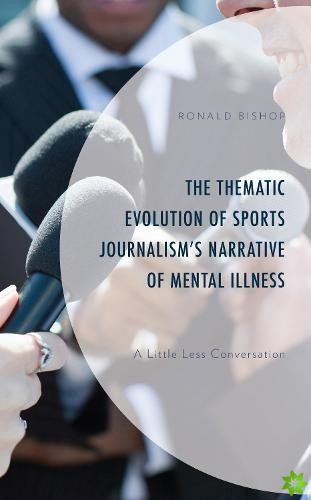 Thematic Evolution of Sports Journalism's Narrative of Mental Illness