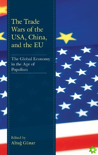 Trade Wars of the USA, China, and the EU