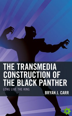 Transmedia Construction of the Black Panther
