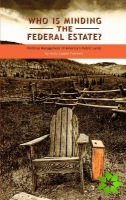 Who Is Minding the Federal Estate?