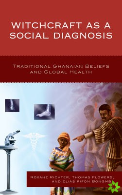 Witchcraft as a Social Diagnosis