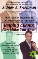 Helping Clients Can Make You Rich