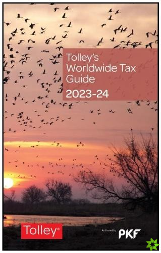 Tolley's Worldwide Tax Guide 2023-24