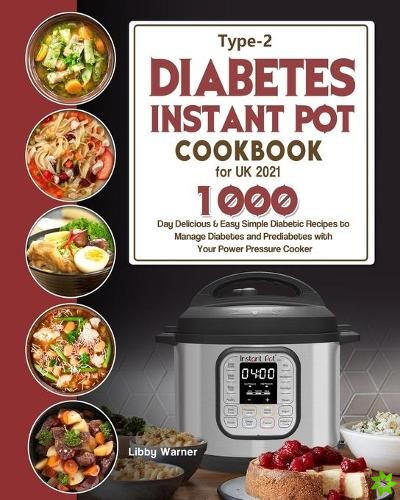 Type-2 Diabetes Instant Pot Cookbook for UK 2021