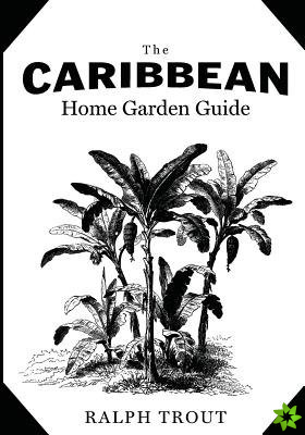 Caribbean Home Garden Guide
