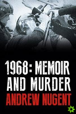 1968: Memoir and Murder