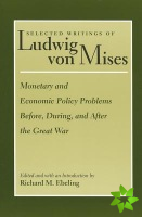 Monetary & Economic Policy Problems Before, During & After the Great War