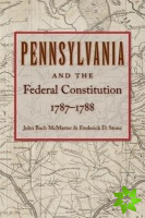 Pennsylvania & Federal Constitution, 1787-1788