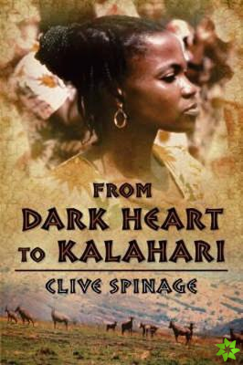 From Dark Heart to Kalahari