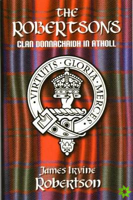 Robertsons, Clan Donnachaidh in Atholl