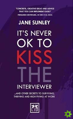 It's Never Ok to Kiss the Interviewer