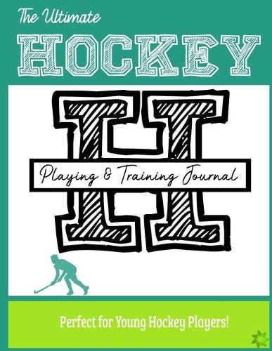 Ultimate Field Hockey Training and Game Journal