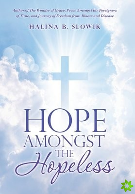 Hope Amongst the Hopeless