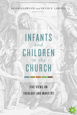 Infants and Children in the Church