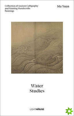 Ma Yuan: Water Studies