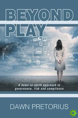 BEYOND PLAY: A DOWN-TO-EARTH APPROACH TO