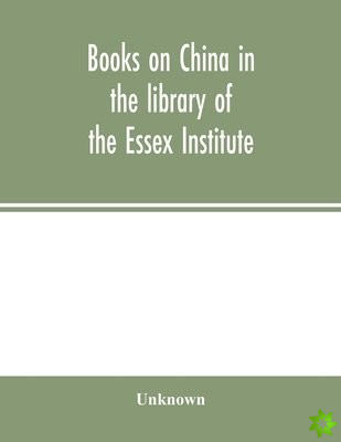 BOOKS ON CHINA IN THE LIBRARY OF THE ESS