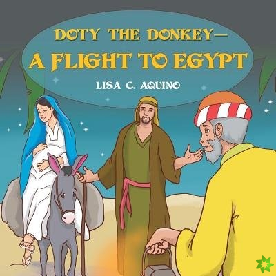 DOTY THE DONKEY-A FLIGHT TO EGYPT