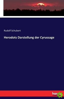 HERODOTS DARSTELLUNG DER CYRUSSAGE
