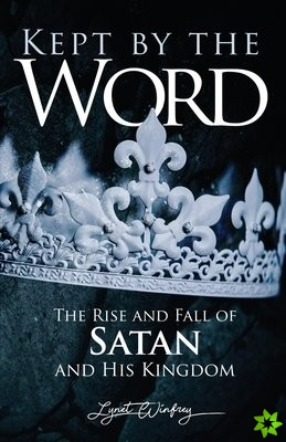 KEPT BY THE WORD: THE RISE AND FALL OF S