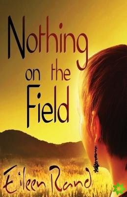 NOTHING ON THE FIELD: A MESSAGE OF HOPE
