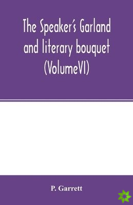 THE SPEAKER'S GARLAND AND LITERARY BOUQU