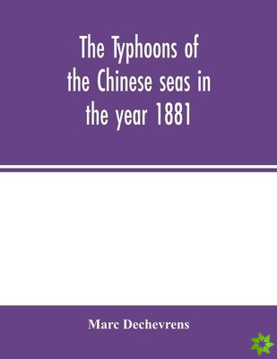 THE TYPHOONS OF THE CHINESE SEAS IN THE