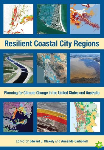 Resilient Coastal City Regions  Planning for Climate Change in the United States and Australia
